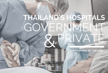 , Do Thailand’s private or government hospitals offer better care? The answer may surprise you