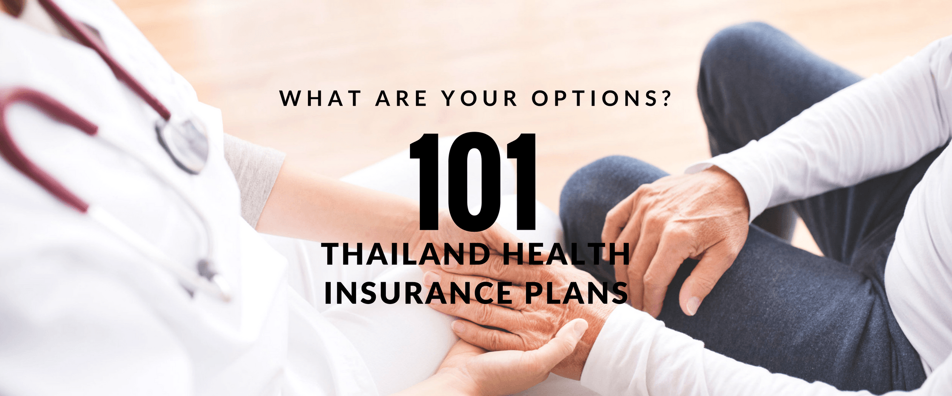 , ประกันสุขภาพในประเทศไทย 101: ทางเลือกของคุณมีอะไรบ้าง