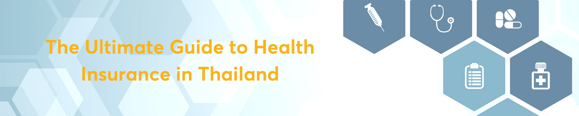 The Ultimate Guide to
Health Insurance in Thailand